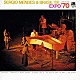 セルジオ・メンデス＆ブラジル’６６「ライヴ・アット・ＥＸＰＯ’７０＋１」