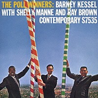 バーニー・ケッセル　ｗｉｔｈ　シェリー・マン＆レイ・ブラウン「 ザ・ポール・ウィナーズ」