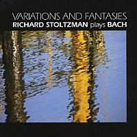 リチャード・ストルツマン「 ゴールドベルグ・ヴァリエーションズ～プレイズ・バッハ」