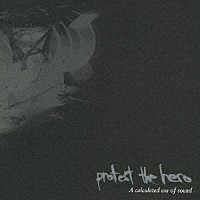 プロテスト・ザ・ヒーロー「 カリキュレイティッド・ユーズ・オブ・サウンド」