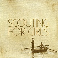 スカウティング・フォー・ガールズ「 スカウティング・フォー・ガールズ」