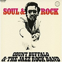 カウント・バッファローとザ・ジャズ・ロック・バンド「 ソウル・アンド・ロック」
