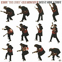 エディ“ザ・チーフ”クリアウォーター「 ウェスト・サイド・ストラット」