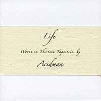 ＡＣＩＤＭＡＮ「Ｌｉｆｅ」