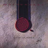 ホワイトスネイク「 スリップ・オブ・ザ・タング」