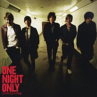 ワン・ナイト・オンリー「 スターティッド・ア・ファイア」