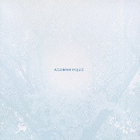 ＡＣＩＤＭＡＮ「 ｅｑｕａｌ」