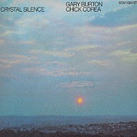 チック・コリア＆ゲイリー・バートン「 クリスタル・サイレンス」