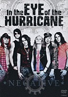 ネガティヴ「 イン・ジ・アイ・オヴ・ザ・ハリケイン」