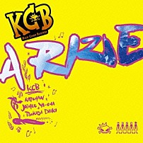 ＫＣＢ 「Ａ　ＲＩＺＥ」