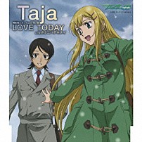 Ｔａｊａ 「ＬＯＶＥ　ＴＯＤＡＹ　Ｃ／Ｗボクニハデキナイ」