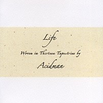 ＡＣＩＤＭＡＮ 「Ｌｉｆｅ」