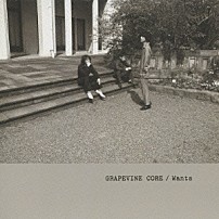 ＧＲＡＰＥＶＩＮＥ 「ＣＯＲＥ　／　Ｗａｎｔｓ」