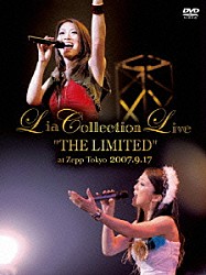 Ｌｉａ「Ｌｉａ　Ｃｏｌｌｅｃｔｉｏｎ　Ｌｉｖｅ　“ＴＨＥ　ＬＩＭＩＴＥＤ”　ａｔ　Ｚｅｐｐ　Ｔｏｋｙｏ　２００７．９．１７」