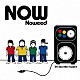 Ｎｏｗｅｅｄ「ＮＯＷ」