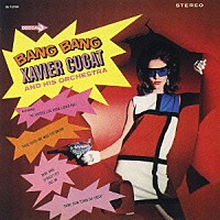 ザヴィア・クガート「 バン・バン」