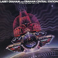ラリー・グラハム＆グラハム・セントラル・ステイション「 いかしたファンキー・ラジオ」