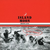 （オムニバス）「 ＩＳＬＡＮＤ　ＭＯＯＮ　ＧＲＯＯＶＥ　ＬＯＶＥ」