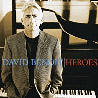 デヴィッド・ベノワ「 ヒーローズ」