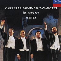 パヴァロッティ／ドミンゴ／カレーラス「 ３大テノール　世紀の競演　誰も寝てはならぬ／星は光りぬ／オ・ソレ・ミオ／帰れ、ソレントへ　他」