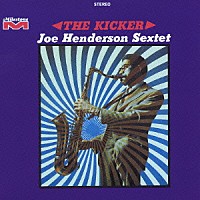 ジョー・ヘンダーソン「 ザ・キッカー」