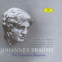 ヘルベルト・フォン・カラヤン「 ブラームス：ドイツ・レクイエム」
