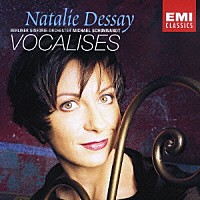 ナタリー・デセイ「 ヴォカリーズ」