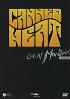 キャンド・ヒート「 キャンド・ヒート　ライヴ・アット・モントルー　１９７３」