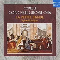 ラ・プティット・バンド／Ｓ．クイケン「 コレッリ：合奏協奏曲集Ｏｐ．６（全曲）」