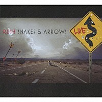 ラッシュ「 スネークス・アンド・アローズ・ライブ」