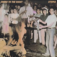 ユートピア「 スウィング・トゥ・ザ・ライト＋１」
