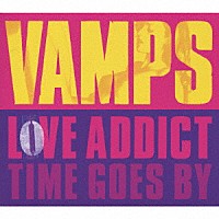 ＶＡＭＰＳ「 ＬＯＶＥ　ＡＤＤＩＣＴ」