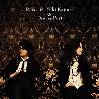 Ｒｅｖｏ　＆　梶浦由記「 Ｄｒｅａｍ　Ｐｏｒｔ」