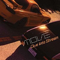 ｍ．ｏ．ｖ．ｅ 「ＤＩＶＥ　ＩＮＴＯ　ＳＴＲＥＡＭ」