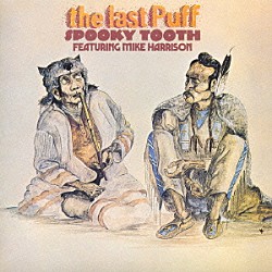 スプーキー・トゥース「ザ・ラスト・パフ＋４」