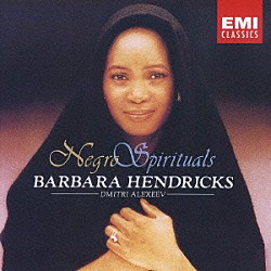 バーバラ・ヘンドリックス ドミートリ・アレクセーエフ「黒人霊歌集」