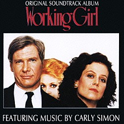 （オリジナル・サウンドトラック） カーリー・サイモン ロブ・マウンジー ジョージ・ヤング チップ・ジャクソン グラッディ・テイト 聖トマス教会合唱団 クリス・デ・バー「「ワーキング・ガール」オリジナル・サウンドトラック」