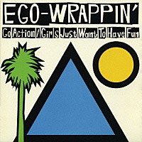 ＥＧＯ－ＷＲＡＰＰＩＮ’「 Ｇｏ　Ａｃｔｉｏｎ」