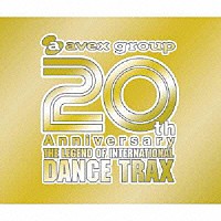 （オムニバス）「 ２０ｔｈ　Ａｎｎｉｖｅｒｓａｒｙ　ザ・レジェンド・オブ・インターナショナル　ダンス・トラックス」