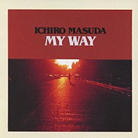 増田一郎「 マイ・ウェイ」