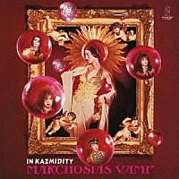 マルコシアス・バンプ「 イン・カスミディティ」