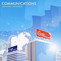 堂島孝平「 ＣＯＭＭＵＮＩＣＡＴＩＯＮＳ　－Ｄｏｊｉｍａ　Ｋｏｈｅｉ’ｓ　Ｔｈｉｒｄ　Ａｎｔｈｏｌｏｇｙ－」