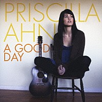 プリシラ・アーン「 グッド・デイ」