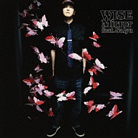 ＷＩＳＥ Ｓａｌｙｕ 「Ｍｉｒｒｏｒ　ｆｅａｔ．Ｓａｌｙｕ」