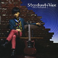 中島卓偉 「ＳＴＡＲＤＵＳＴ　ＶＯＸ」