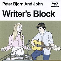 ピーター・ビヨーン＆ジョン 「ライターズ・ブロック」