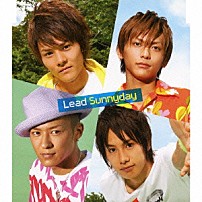Ｌｅａｄ 「Ｓｕｎｎｙｄａｙ」