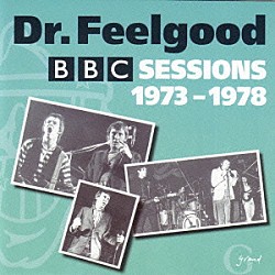 ドクター・フィールグッド「ＢＢＣセッションズ７３－７８」