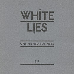 ホワイト・ライズ「アンフィニッシュド・ビジネス　ＥＰ　－日本独自企画盤」