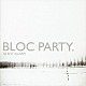 ブロック・パーティー「ＳＩＬＥＮＴ　ＡＬＡＲＭ」